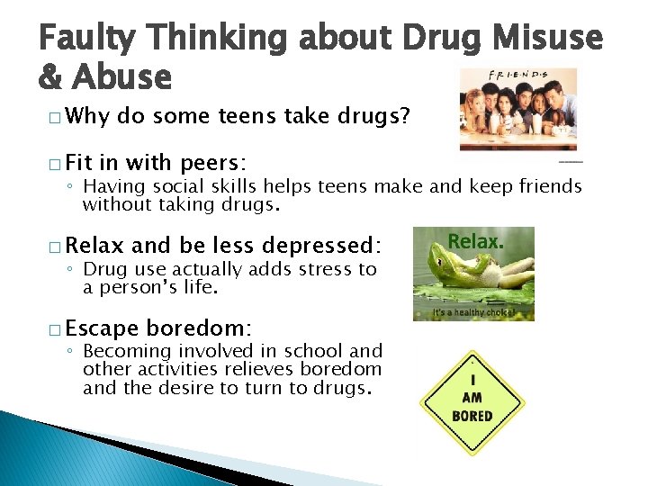 Faulty Thinking about Drug Misuse & Abuse � Why � Fit do some teens