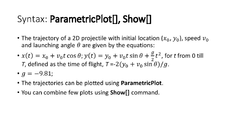 Syntax: Parametric. Plot[], Show[] • 