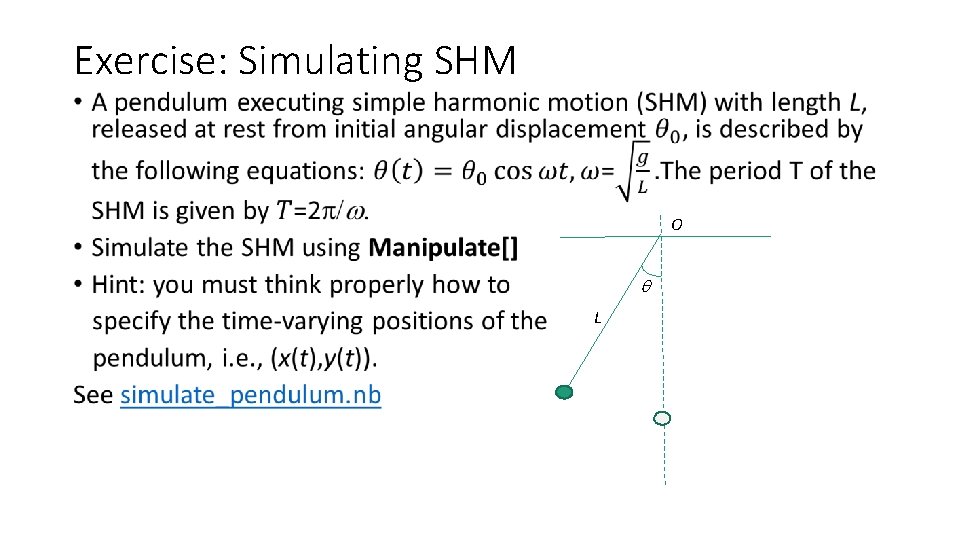 Exercise: Simulating SHM • O q L 