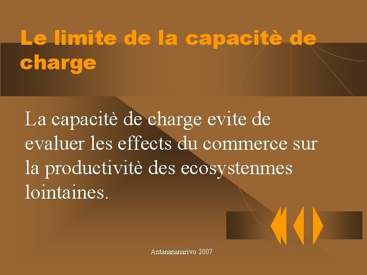 Le limite de la capacitè de charge La capacitè de charge evite de evaluer