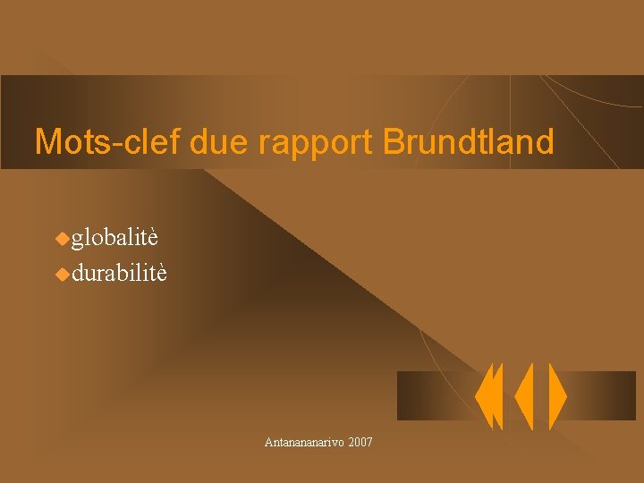 Mots-clef due rapport Brundtland uglobalitè udurabilitè Antanananarivo 2007 