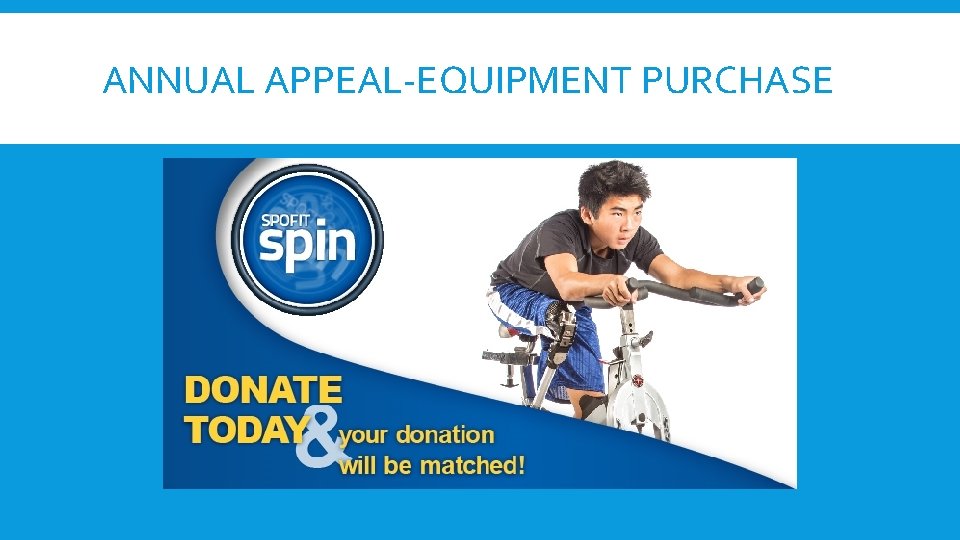 ANNUAL APPEAL-EQUIPMENT PURCHASE 