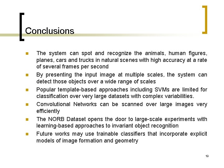 Conclusions n n n The system can spot and recognize the animals, human figures,