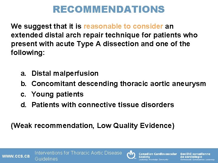 RECOMMENDATIONS We suggest that it is reasonable to consider an extended distal arch repair
