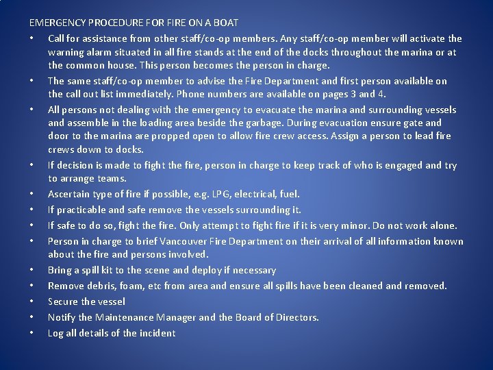 EMERGENCY PROCEDURE FOR FIRE ON A BOAT • Call for assistance from other staff/co-op