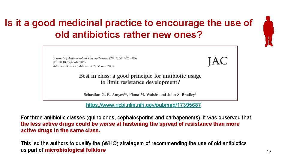 Is it a good medicinal practice to encourage the use of old antibiotics rather