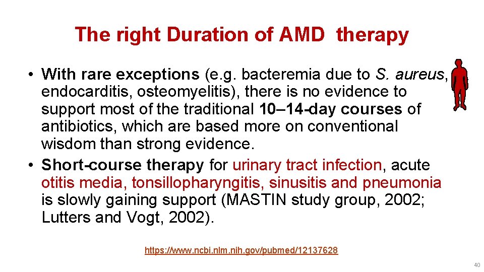 The right Duration of AMD therapy • With rare exceptions (e. g. bacteremia due