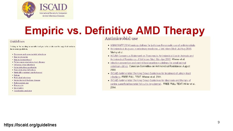 Empiric vs. Definitive AMD Therapy https: //iscaid. org/guidelines 9 