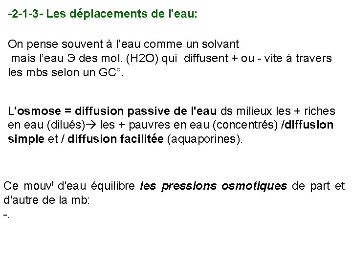-2 -1 -3 - Les déplacements de l'eau: On pense souvent à l’eau comme