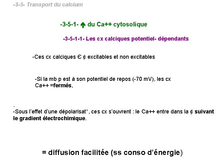 -3 -5 - Transport du calcium -3 -5 -1 - du Ca++ cytosolique -3