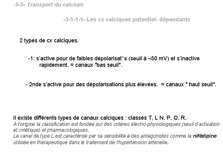 -3 -5 - Transport du calcium -3 -5 -1 -1 - Les cx calciques