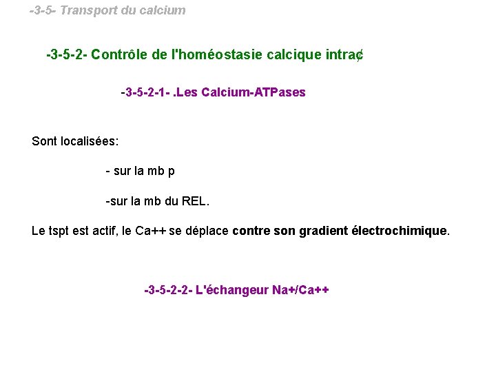 -3 -5 - Transport du calcium -3 -5 -2 - Contrôle de l'homéostasie calcique