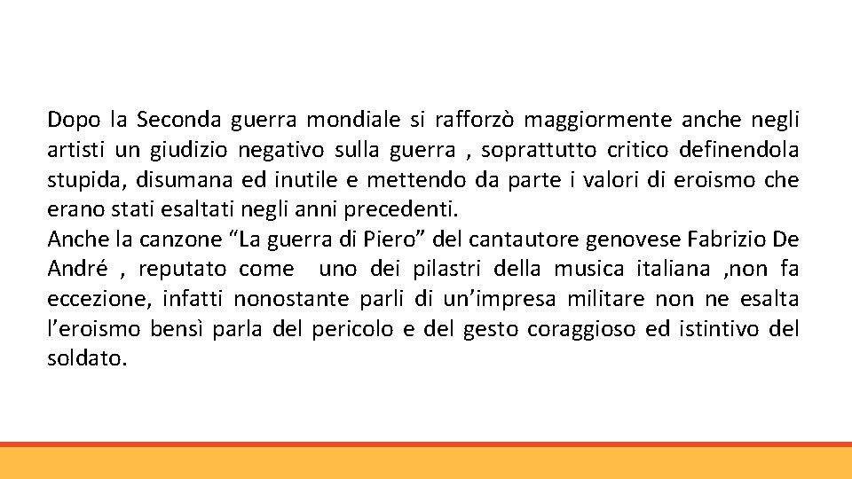 Dopo la Seconda guerra mondiale si rafforzò maggiormente anche negli artisti un giudizio negativo
