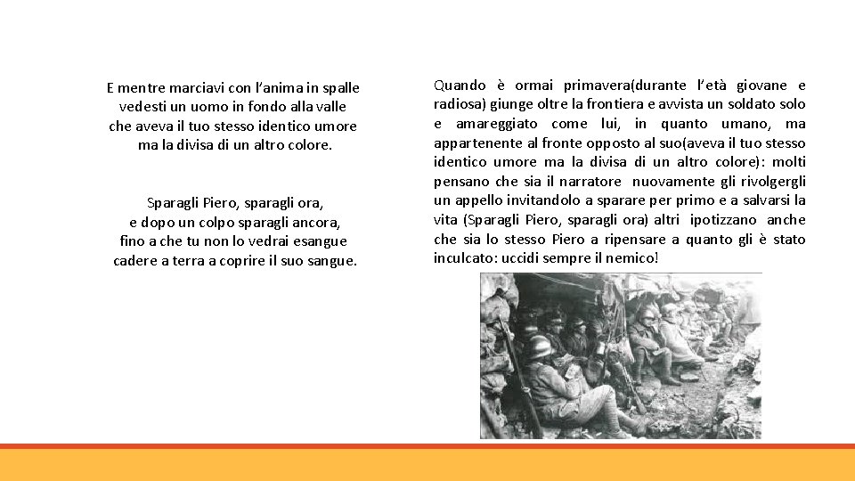 E mentre marciavi con l’anima in spalle vedesti un uomo in fondo alla valle