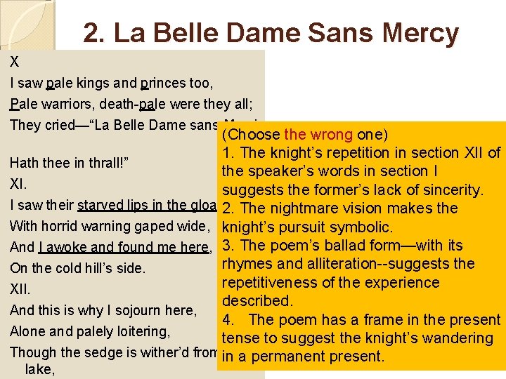 2. La Belle Dame Sans Mercy X I saw pale kings and princes too,