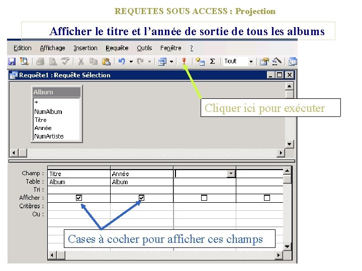 REQUETES SOUS ACCESS : Projection Afficher le titre et l’année de sortie de tous