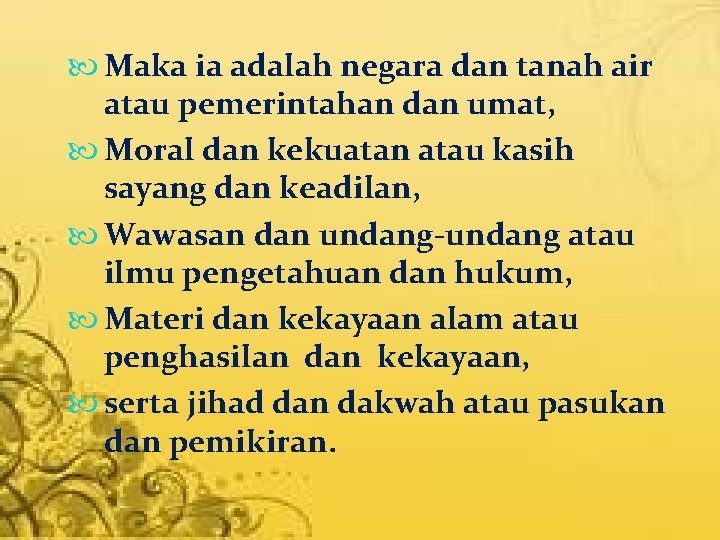  Maka ia adalah negara dan tanah air atau pemerintahan dan umat, Moral dan