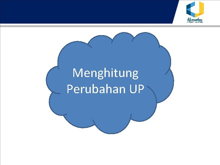 Menghitung Perubahan UP 