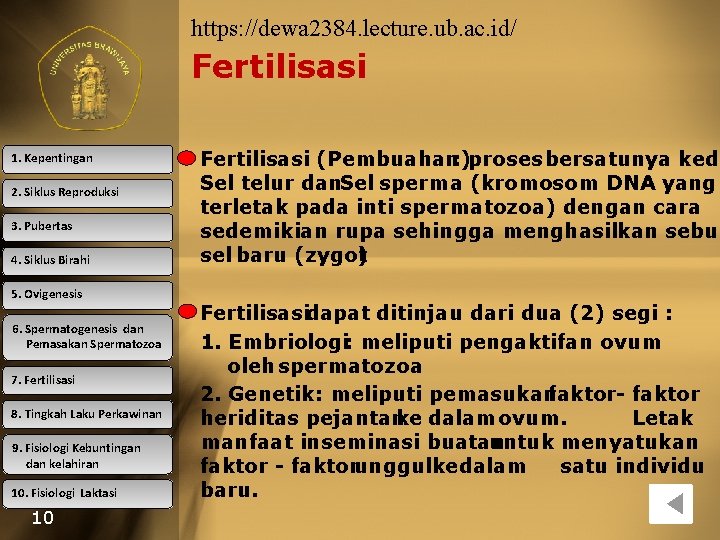 https: //dewa 2384. lecture. ub. ac. id/ Fertilisasi 1. Kepentingan 2. Siklus Reproduksi 3.