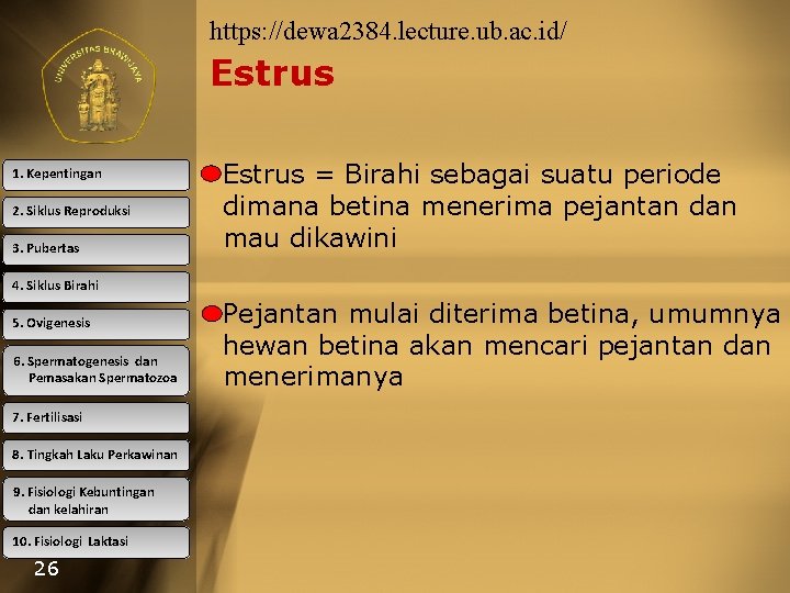 https: //dewa 2384. lecture. ub. ac. id/ Estrus 1. Kepentingan 2. Siklus Reproduksi 3.