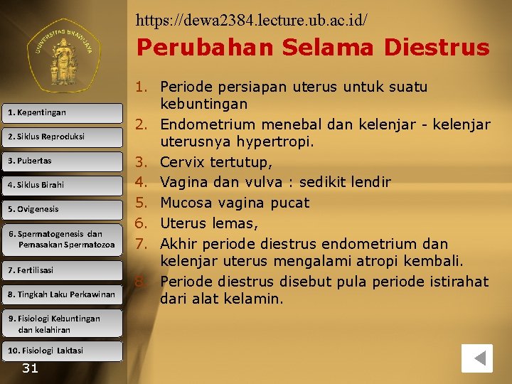 https: //dewa 2384. lecture. ub. ac. id/ Perubahan Selama Diestrus 1. Kepentingan 2. Siklus