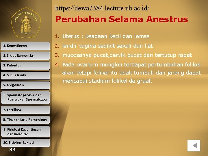 https: //dewa 2384. lecture. ub. ac. id/ Perubahan Selama Anestrus 1. Uterus : keadaan