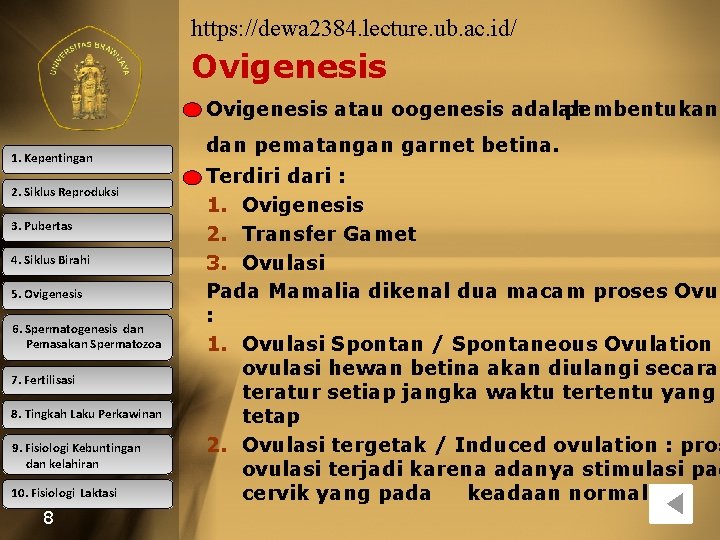 https: //dewa 2384. lecture. ub. ac. id/ Ovigenesis atau oogenesis adalah pembentukan 1. Kepentingan