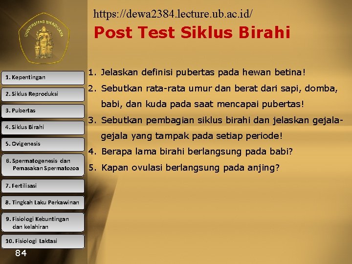 https: //dewa 2384. lecture. ub. ac. id/ Post Test Siklus Birahi 1. Kepentingan 2.