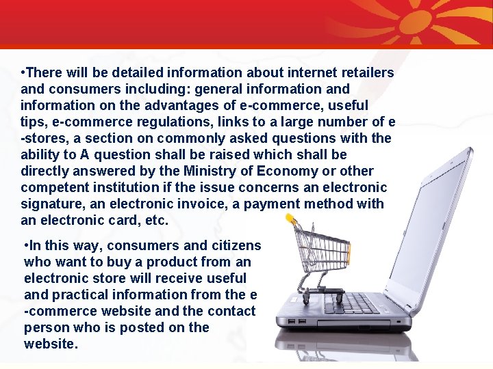  • There will be detailed information about internet retailers and consumers including: general