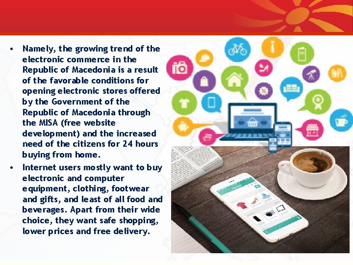  • Namely, the growing trend of the electronic commerce in the Republic of