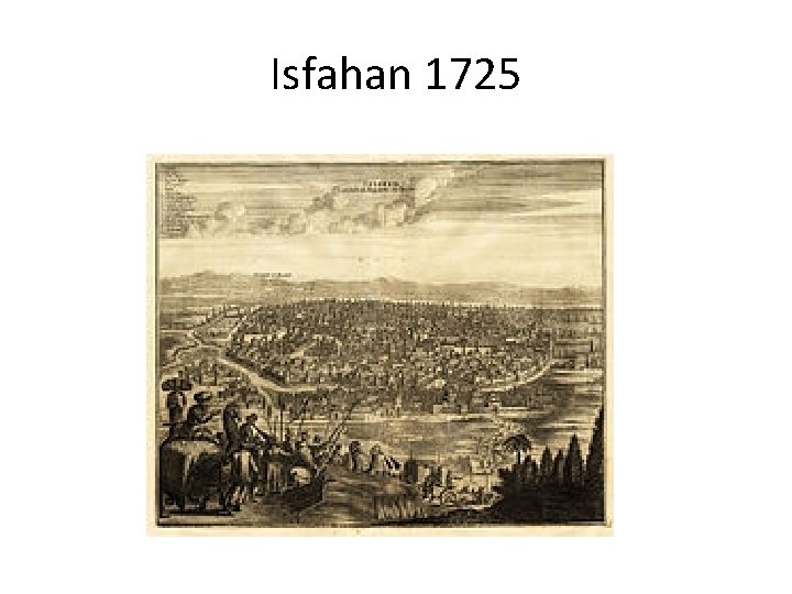 Isfahan 1725 