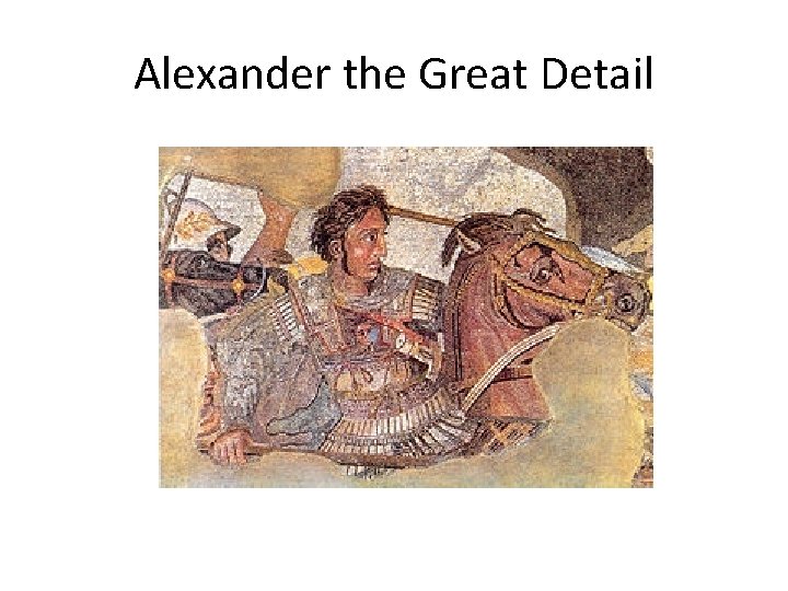 Alexander the Great Detail 