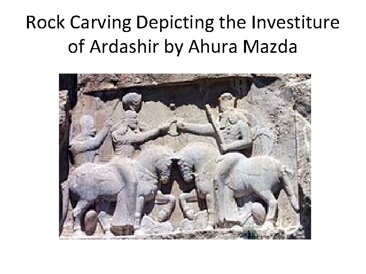 Rock Carving Depicting the Investiture of Ardashir by Ahura Mazda 
