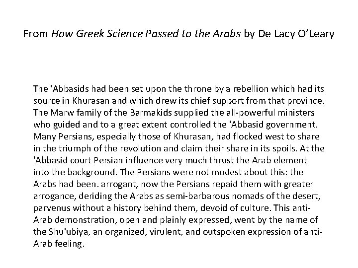From How Greek Science Passed to the Arabs by De Lacy O’Leary The 'Abbasids