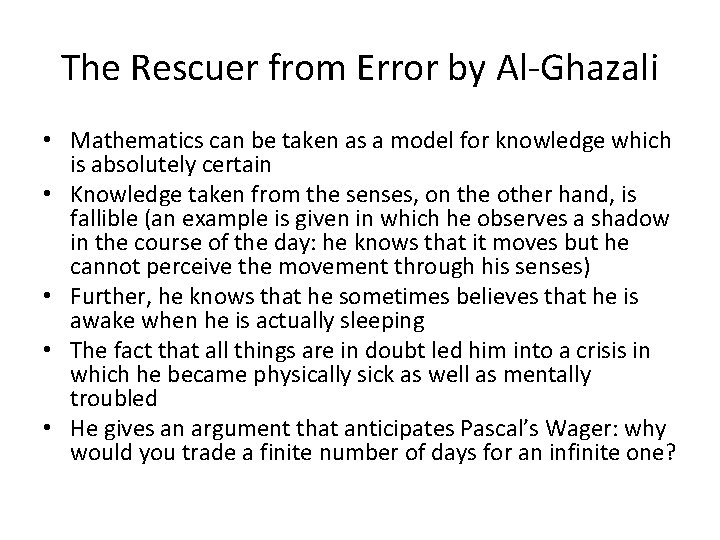 The Rescuer from Error by Al-Ghazali • Mathematics can be taken as a model