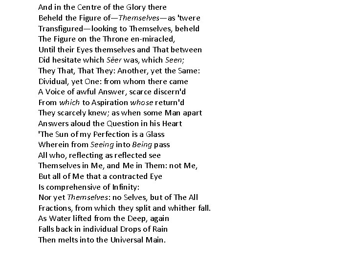And in the Centre of the Glory there Beheld the Figure of—Themselves—as 'twere Transfigured—looking