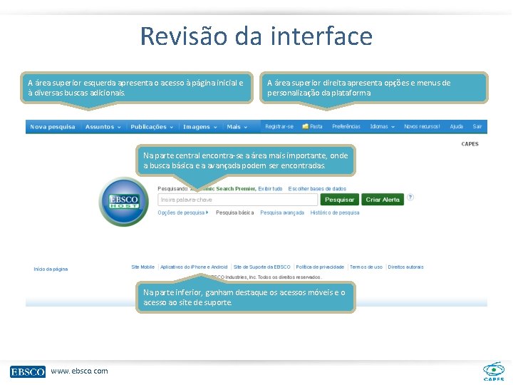 Revisão da interface A área superior esquerda apresenta o acesso à página inicial e