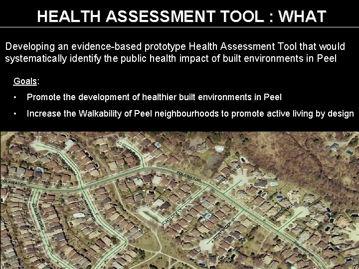 HEALTH ASSESSMENT TOOL : WHAT Developing an evidence-based prototype Health Assessment Tool that would