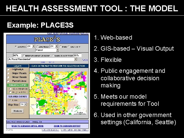 HEALTH ASSESSMENT TOOL : THE MODEL Example: PLACE 3 S 1. Web-based 2. GIS-based