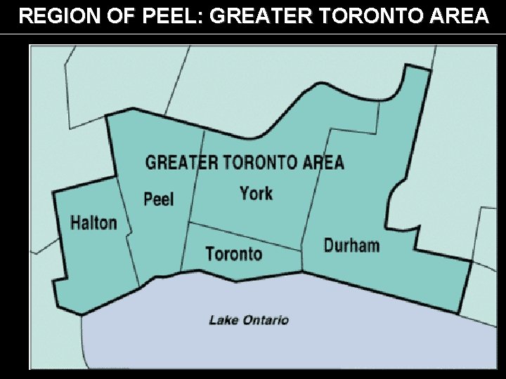 REGION OF PEEL: GREATER TORONTO AREA 