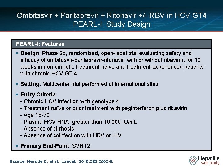 Ombitasvir + Paritaprevir + Ritonavir +/- RBV in HCV GT 4 PEARL-I: Study Design