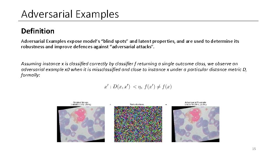 Adversarial Examples Definition Adversarial Examples expose model’s “blind spots” and latent properties, and are Adversarial Examples Definition Adversarial Examples expose model’s “blind spots” and latent properties, and are