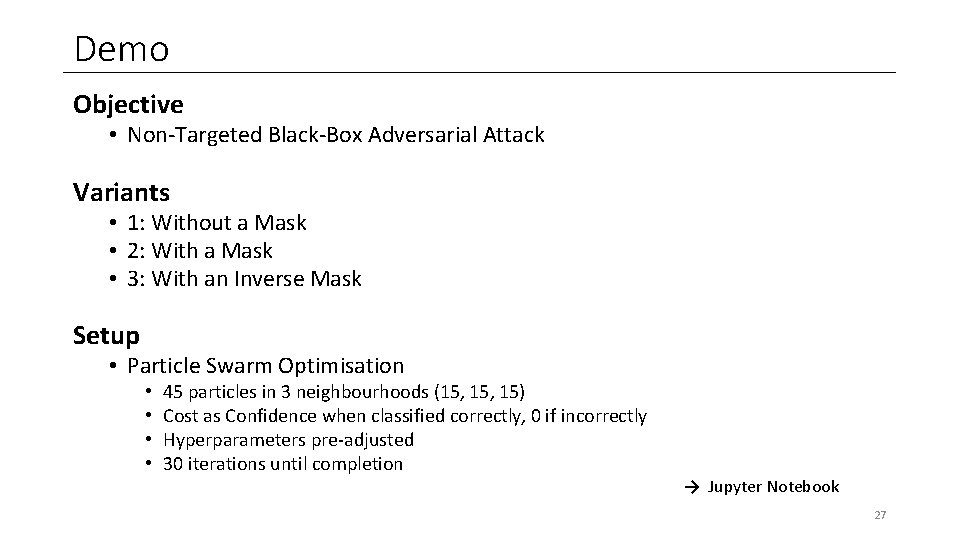 Demo Objective • Non-Targeted Black-Box Adversarial Attack Variants • 1: Without a Mask • Demo Objective • Non-Targeted Black-Box Adversarial Attack Variants • 1: Without a Mask •