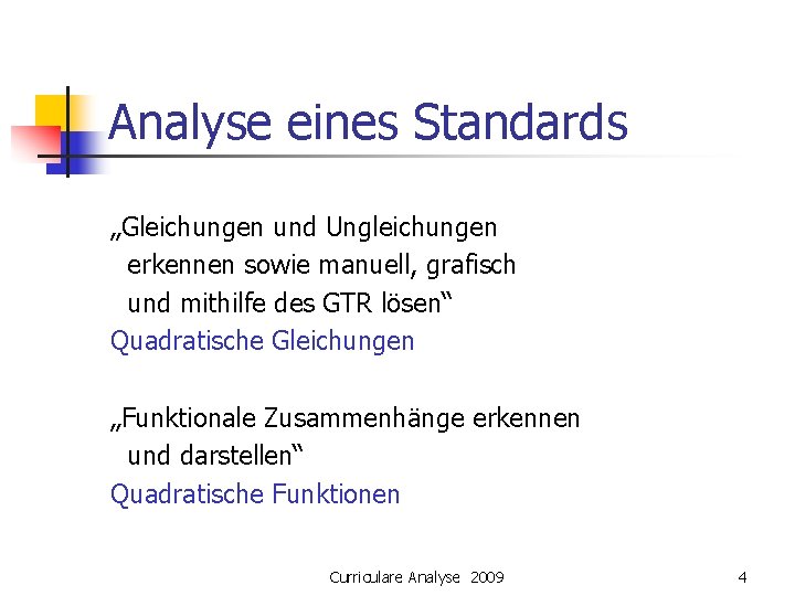 Analyse eines Standards „Gleichungen und Ungleichungen erkennen sowie manuell, grafisch und mithilfe des GTR
