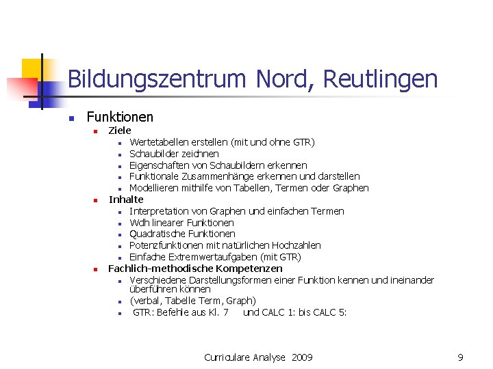 Bildungszentrum Nord, Reutlingen n Funktionen n Ziele n Wertetabellen erstellen (mit und ohne GTR)