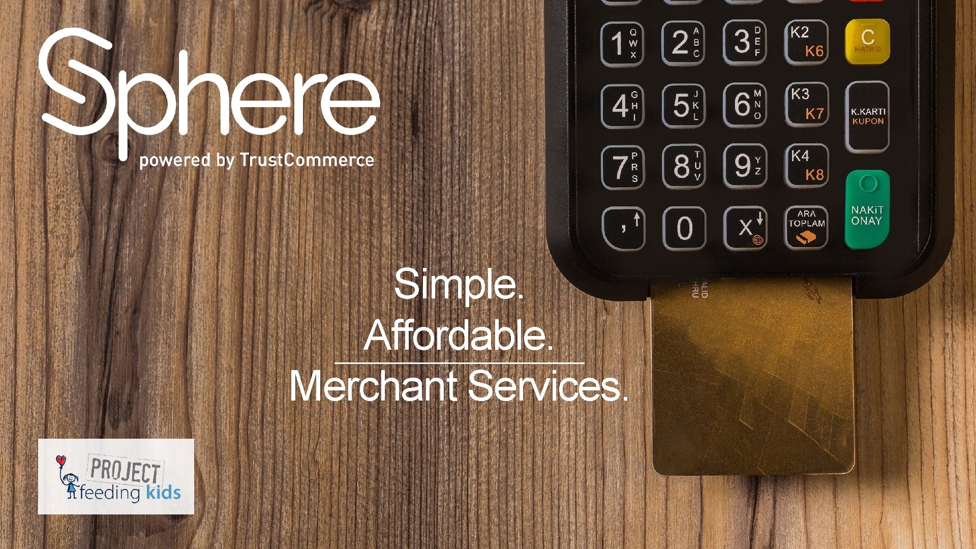 Simple. Affordable. Merchant Services. 