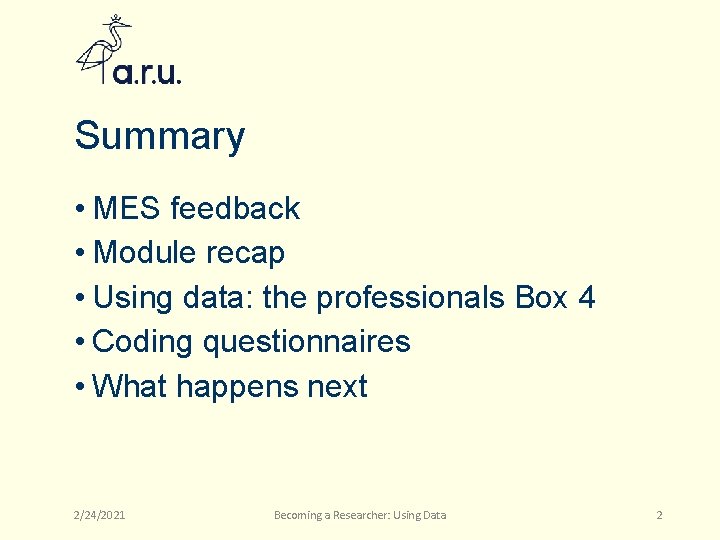 Summary • MES feedback • Module recap • Using data: the professionals Box 4