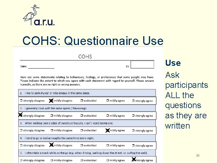 COHS: Questionnaire Use Ask participants ALL the questions as they are written 2/24/2021 Becoming