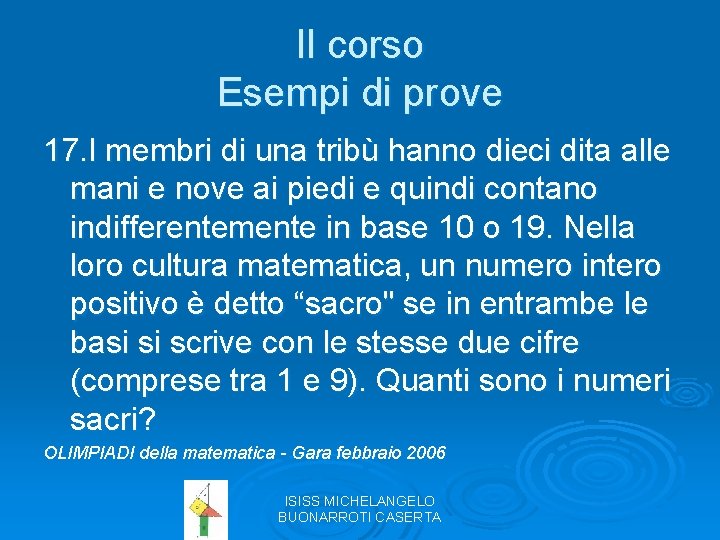 Il corso Esempi di prove 17. I membri di una tribù hanno dieci dita