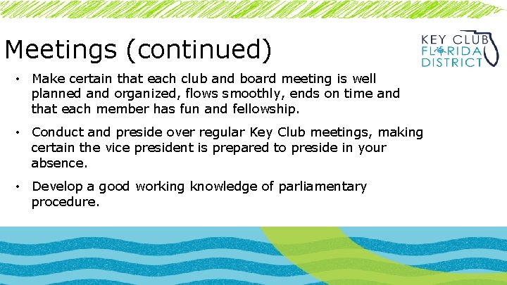 Meetings (continued) • Make certain that each club and board meeting is well planned